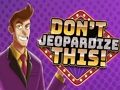 Игра Не го загрозувајте ова  онлајн