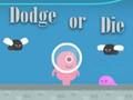 Игра Dodge или Die  онлајн