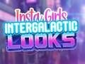Игра Интергалактички изглед на Insta Girls  онлајн