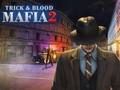 Игра Мафијашки трик и крв 2  онлајн