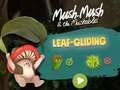 Игра Mush-Mush and the Mushables Leaf Sliding  онлајн
