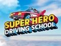 Игра Автошкола за супер херој  онлајн