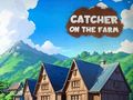 Игра Фаќач на фармата  онлајн