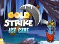 Игра Gold Strike Ледената пештера  онлајн