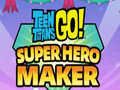 Игра Teen Titans Go Super Hero Maker  онлајн