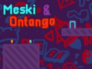 Игра Мески и Онтанго  онлајн