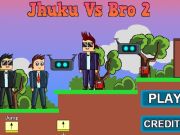 Игра Jhuku vs bro 2  онлајн