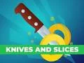 Игра Knives and Slices онлајн
