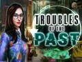 Игра Troubles of the past онлајн