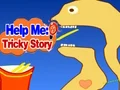 Игра Help Me: Tricky Story онлајн