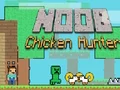 Игра Noob Chicken Hunter онлајн