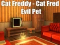 Игра Cat Freddy - Cat Fred Evil Pet онлајн