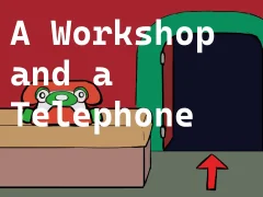 Игра A Workshop and a Telephone онлајн