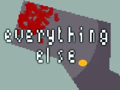 Игра Everything Else онлајн
