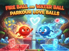 Игра Fire Ball and Water Ball: Parkour Love Balls онлајн