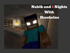 Игра Nubik And 5 Nights With Herobrine онлајн