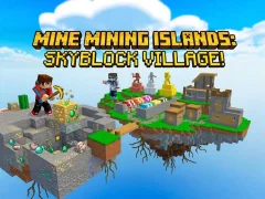 Игра Mine Mining Islands: Skyblock Village! онлајн