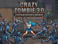 Игра Crazy Zombie 3.0 Eschatology Hero онлајн