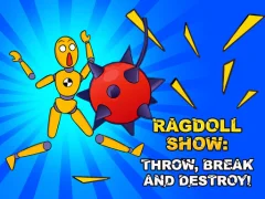 Игра Ragdoll Show: Throw, Break and Destroy! онлајн