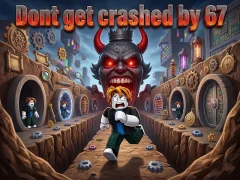 Игра Dont get crashed by 67 онлајн