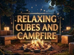 Игра Relaxing Cubes and Campfire онлајн