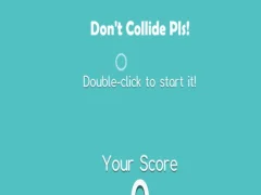 Игра Don't Collide Pls! онлајн