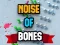 Игра Noise Of Bones онлајн