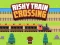 Игра Risky Train Crossing онлајн