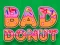 Игра Bad Donut онлајн