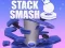Игра Stack Smash онлајн