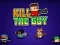 Игра Kill The Guy онлајн