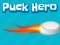 Игра Puck Hero онлајн