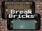 Игра Break Bricks онлајн