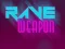 Игра Rave Weapon онлајн