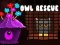 Игра Owl Rescue онлајн