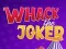 Игра Whack The Joker онлајн