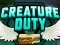 Игра Creature Duty онлајн