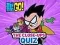 Игра Teen Titans Go! The Close-ups Quiz онлајн