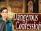 Игра Dangerous Confession онлајн
