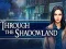 Игра Through the Shadowland онлајн