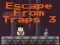 Игра Escape From Traps 3 онлајн