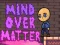 Игра Mind Over Matter онлајн