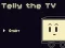 Игра Telly the TV онлајн