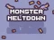 Игра Monster Meltdown онлајн