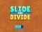 Игра Slide and Divide онлајн