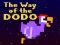 Игра The Way of the Dodo онлајн