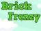 Игра Brick Frenzy онлајн