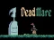 Игра Dead mare онлајн