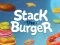 Игра Stack The Burger онлајн