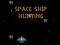 Игра Space Ship Hunting онлајн